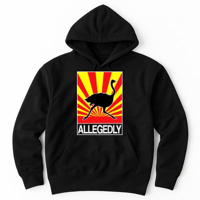 Allegedly Ostrich Hoodie