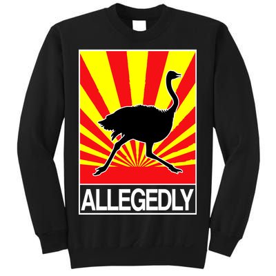 Allegedly Ostrich Sweatshirt