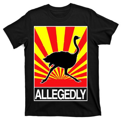 Allegedly Ostrich T-Shirt