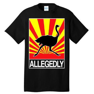 Allegedly Ostrich Tall T-Shirt