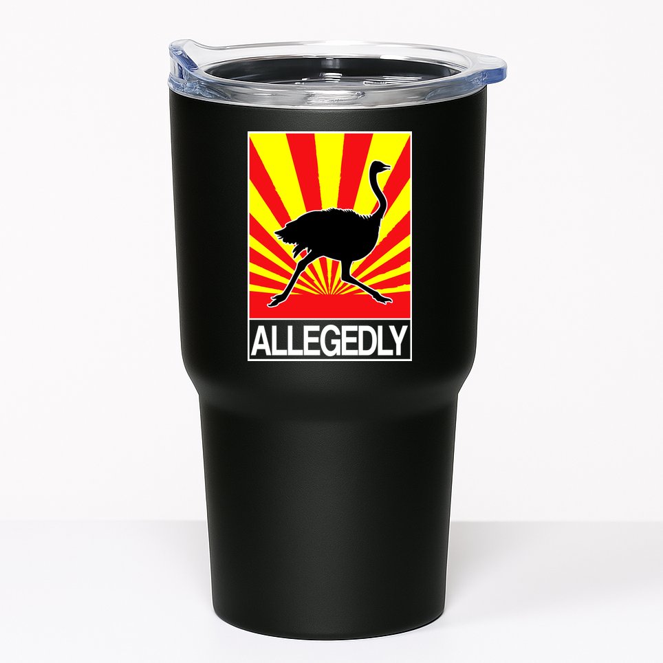 Allegedly Ostrich Tumbler