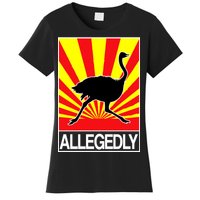 Allegedly Ostrich Women's T-Shirt