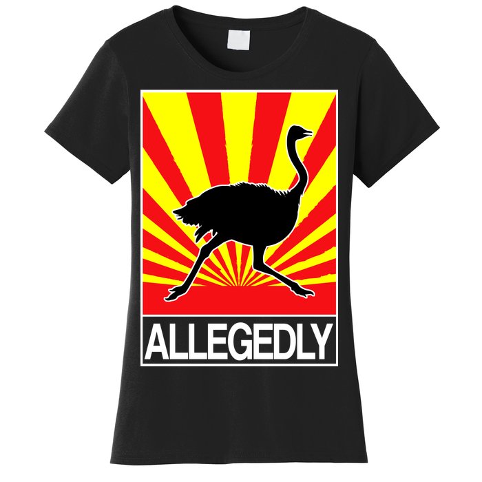 Allegedly Ostrich Women's T-Shirt