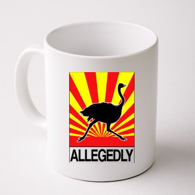 Allegedly Ostrich Coffee Mug