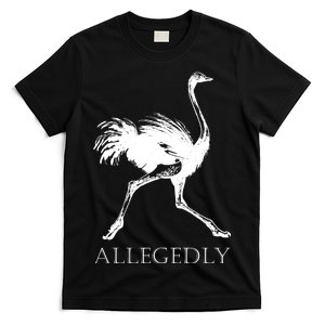 Allegedly Ostrich Flightless Bird T-Shirt