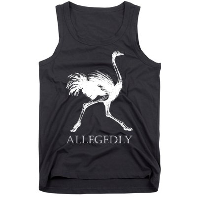 Allegedly Ostrich Flightless Bird Tank Top