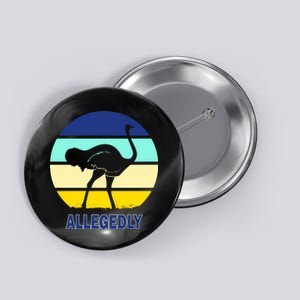 Allegedly Ostrich Retro Logo Button