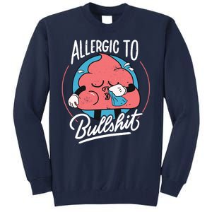 Allergic To Bullshit Funny Tall Sweatshirt