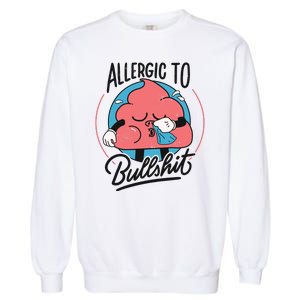 Allergic To Bullshit Funny Garment-Dyed Sweatshirt