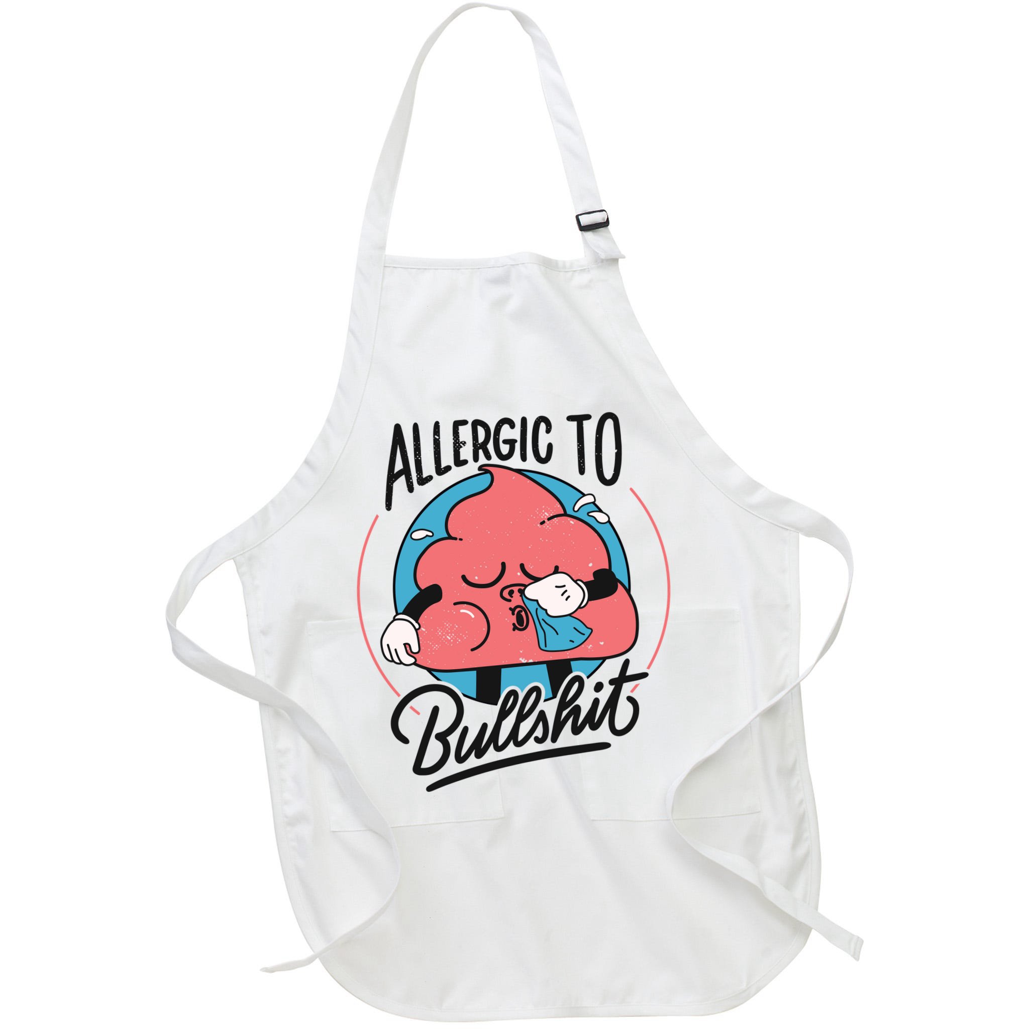 Allergic To Bullshit Funny Apron