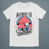 Allergic To Bullshit Funny T-Shirt