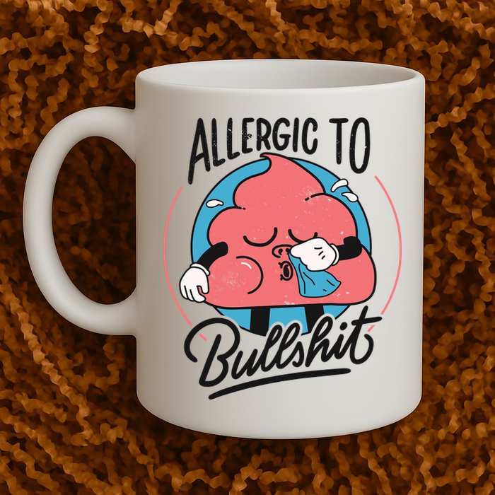Allergic To Bullshit Funny Mug