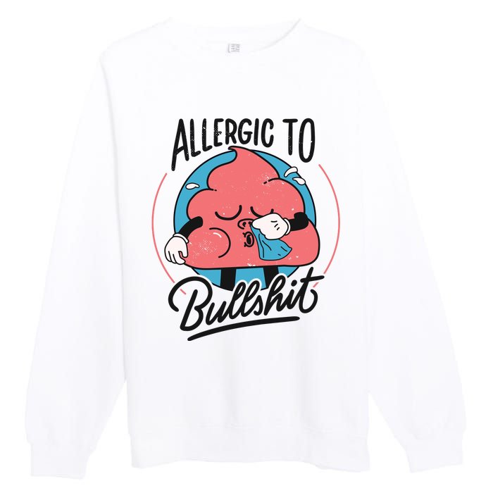 Allergic To Bullshit Funny Premium Crewneck Sweatshirt