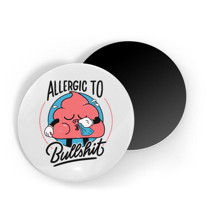 Allergic To Bullshit Funny Magnet