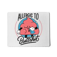 Allergic To Bullshit Funny Mousepad