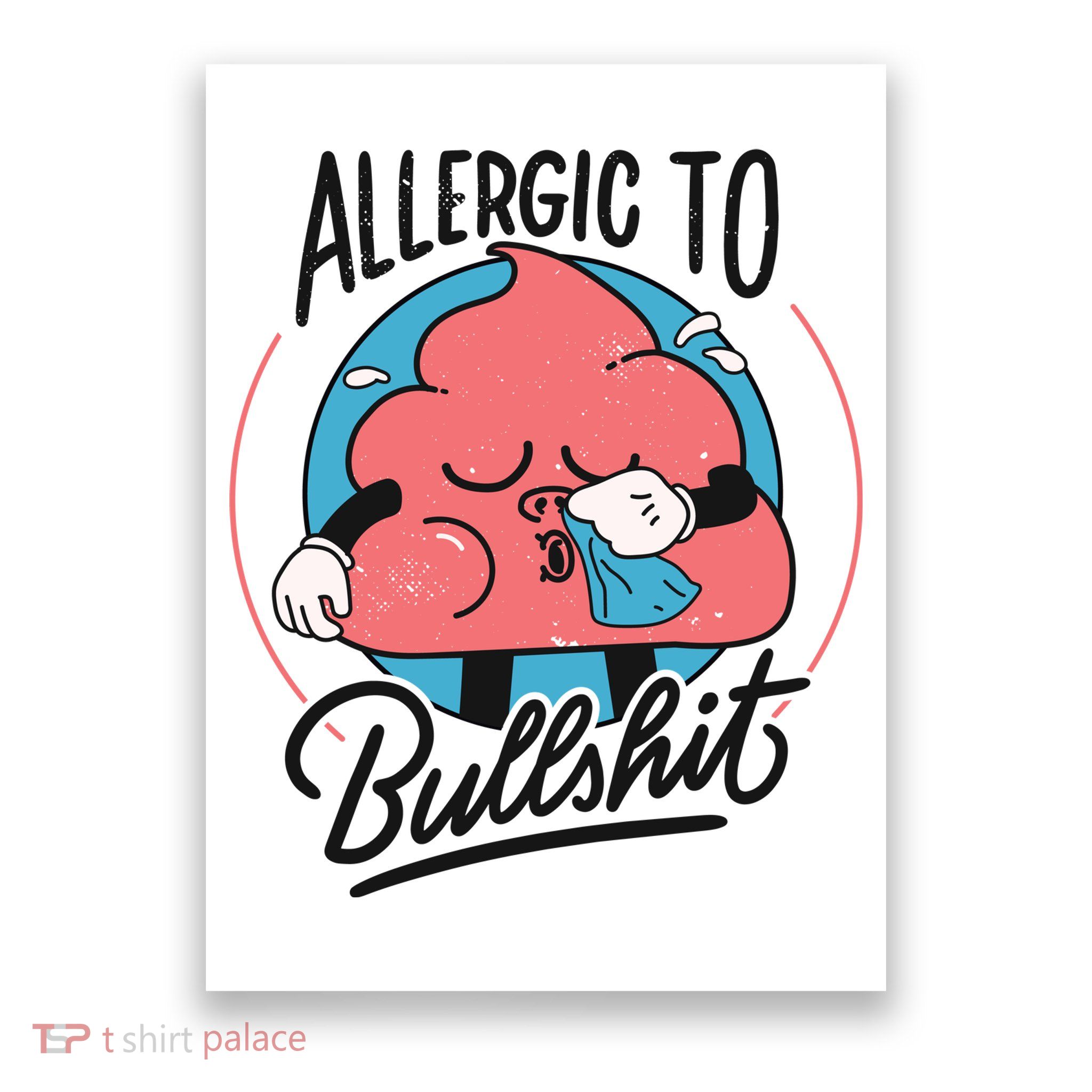Allergic To Bullshit Funny Poster