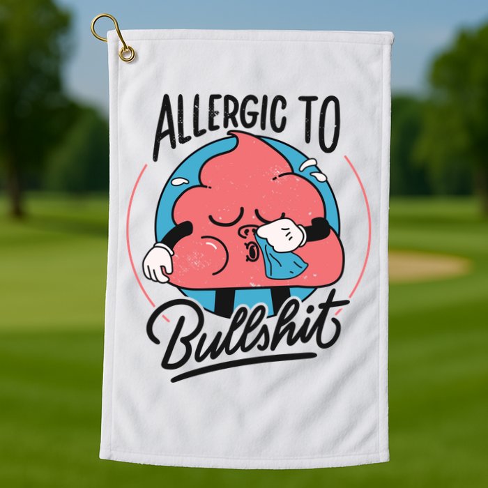 Allergic To Bullshit Funny Golf Towel