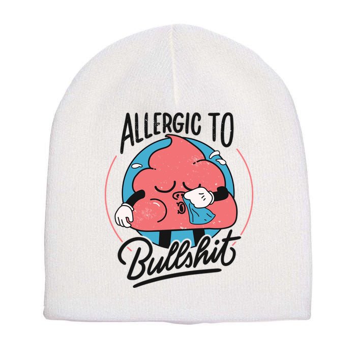 Allergic To Bullshit Funny Short Acrylic Beanie