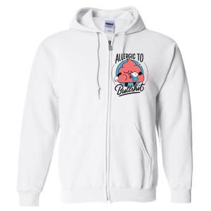 Allergic To Bullshit Funny Full Zip Hoodie