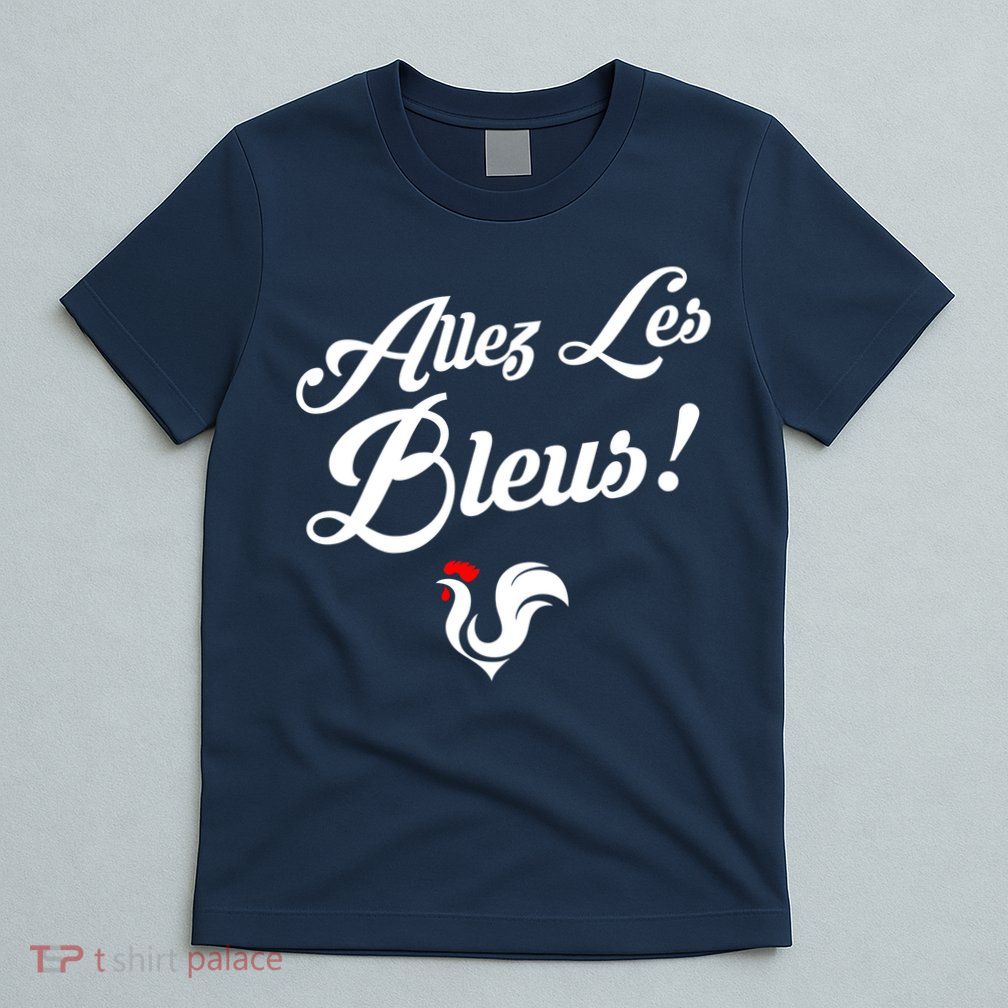 Allez Les Bleus France Team Chant Soccer T-Shirt