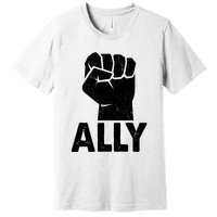 Ally Distressed Protest Fist Premium T-Shirt