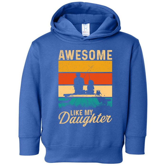 Awesome Like My Daughter Funny Fisher Bass Fish Gift Toddler Hoodie