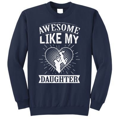 Awesome Like My Daughter. Funny Heartwarming Present Premium Sweatshirt