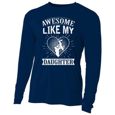 Awesome Like My Daughter. Funny Heartwarming Present Premium Cooling Performance Long Sleeve Crew