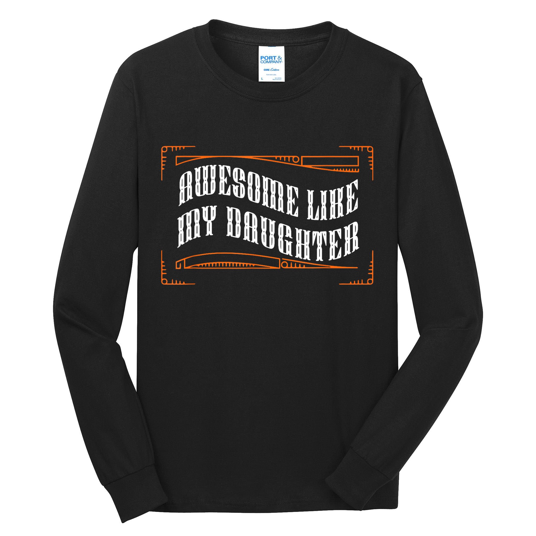 Awesome Like My Daughter Men Funny Fathers Day Dad Tall Long Sleeve T-Shirt