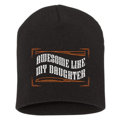 Awesome Like My Daughter Men Funny Fathers Day Dad Short Acrylic Beanie
