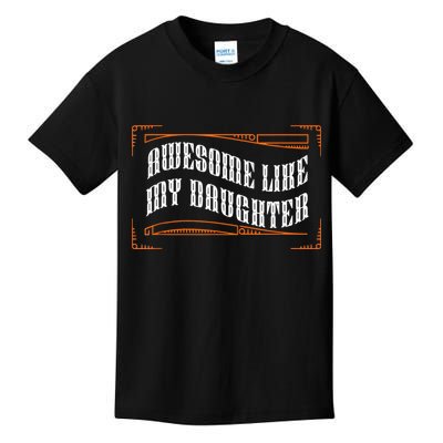 Awesome Like My Daughter Men Funny Fathers Day Dad Kids T-Shirt
