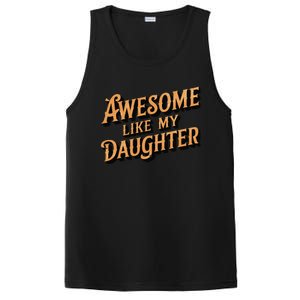 Awesome Like My Daughter Dad Gifts Man Funny Fathers Day PosiCharge Competitor Tank