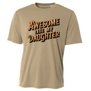 Awesome Like My Daughter Dad Gifts Man Funny Fathers Day Cooling Performance Crew T-Shirt