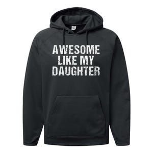 Awesome Like My Daughter Fathers Day Dad Gifts From Daughter Performance Fleece Hoodie