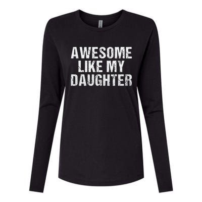 Awesome Like My Daughter Fathers Day Dad Gifts From Daughter Womens Cotton Relaxed Long Sleeve T-Shirt