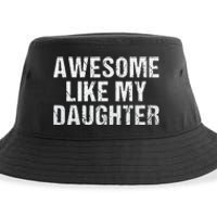 Awesome Like My Daughter Fathers Day Dad Gifts From Daughter Sustainable Bucket Hat