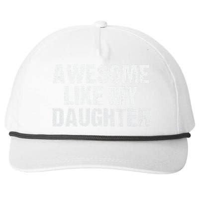 Awesome Like My Daughter Fathers Day Dad Gifts From Daughter Snapback Five-Panel Rope Hat