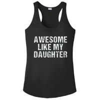 Awesome Like My Daughter Fathers Day Dad Gifts From Daughter Ladies PosiCharge Competitor Racerback Tank