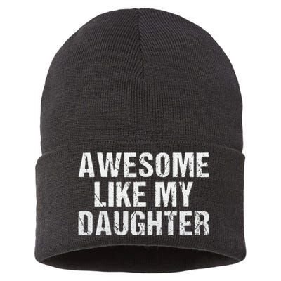 Awesome Like My Daughter Fathers Day Dad Gifts From Daughter Sustainable Knit Beanie