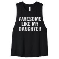 Awesome Like My Daughter Fathers Day Dad Gifts From Daughter Women's Racerback Cropped Tank