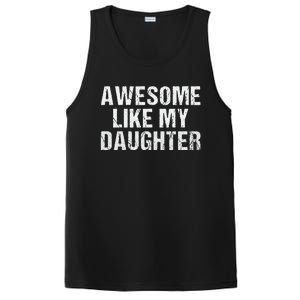 Awesome Like My Daughter Fathers Day Dad Gifts From Daughter PosiCharge Competitor Tank