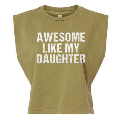 Awesome Like My Daughter Fathers Day Dad Gifts From Daughter Garment-Dyed Women's Muscle Tee