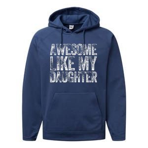 Awesome Like My Daughter Dad Daddy Gift Fathers Day Performance Fleece Hoodie