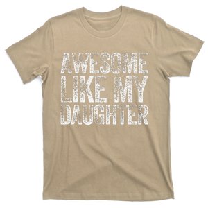 Awesome Like My Daughter Dad Daddy Gift Fathers Day T-Shirt