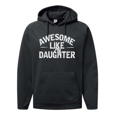 Awesome Like My Daughter Funny Dad Joke Gift Fathers Day Performance Fleece Hoodie