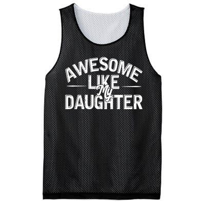 Awesome Like My Daughter Funny Dad Joke Gift Fathers Day Mesh Reversible Basketball Jersey Tank