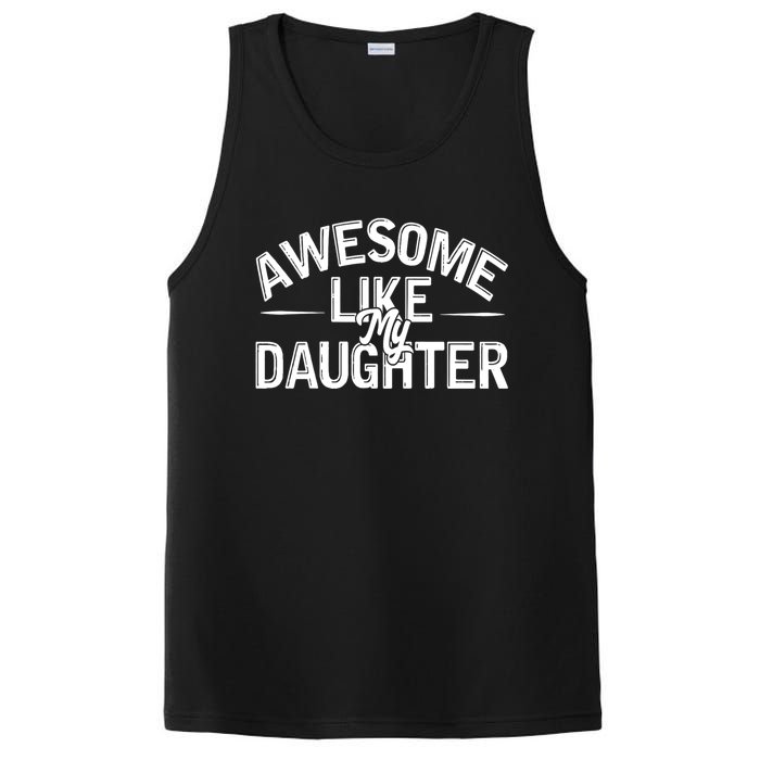 Awesome Like My Daughter Funny Dad Joke Gift Fathers Day PosiCharge Competitor Tank