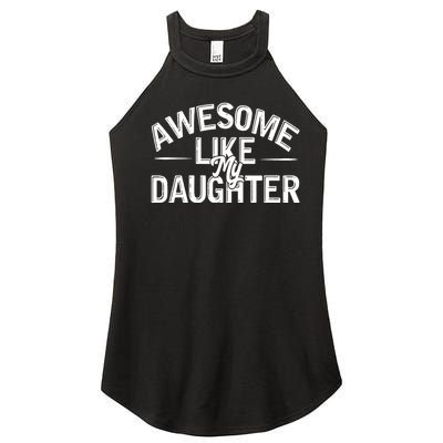 Awesome Like My Daughter Funny Dad Joke Gift Fathers Day Women's Perfect Tri Rocker Tank