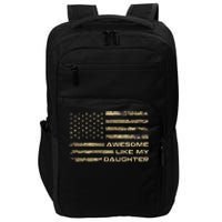 Awesome Like My Daughter Dad Fathers Day Camo American Flag Impact Tech Backpack