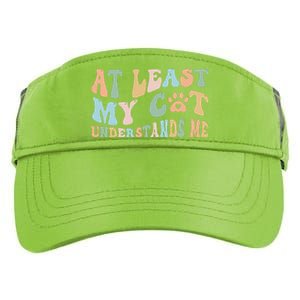 At Least My Cat Loves Me Funny Sarcastic Cat Lover Quote Adult Drive Performance Visor